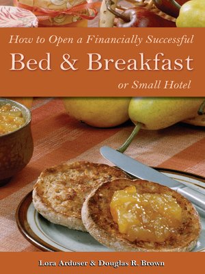 cover image of How to Open a Financially Successful Bed & Breakfast or Small Hotel